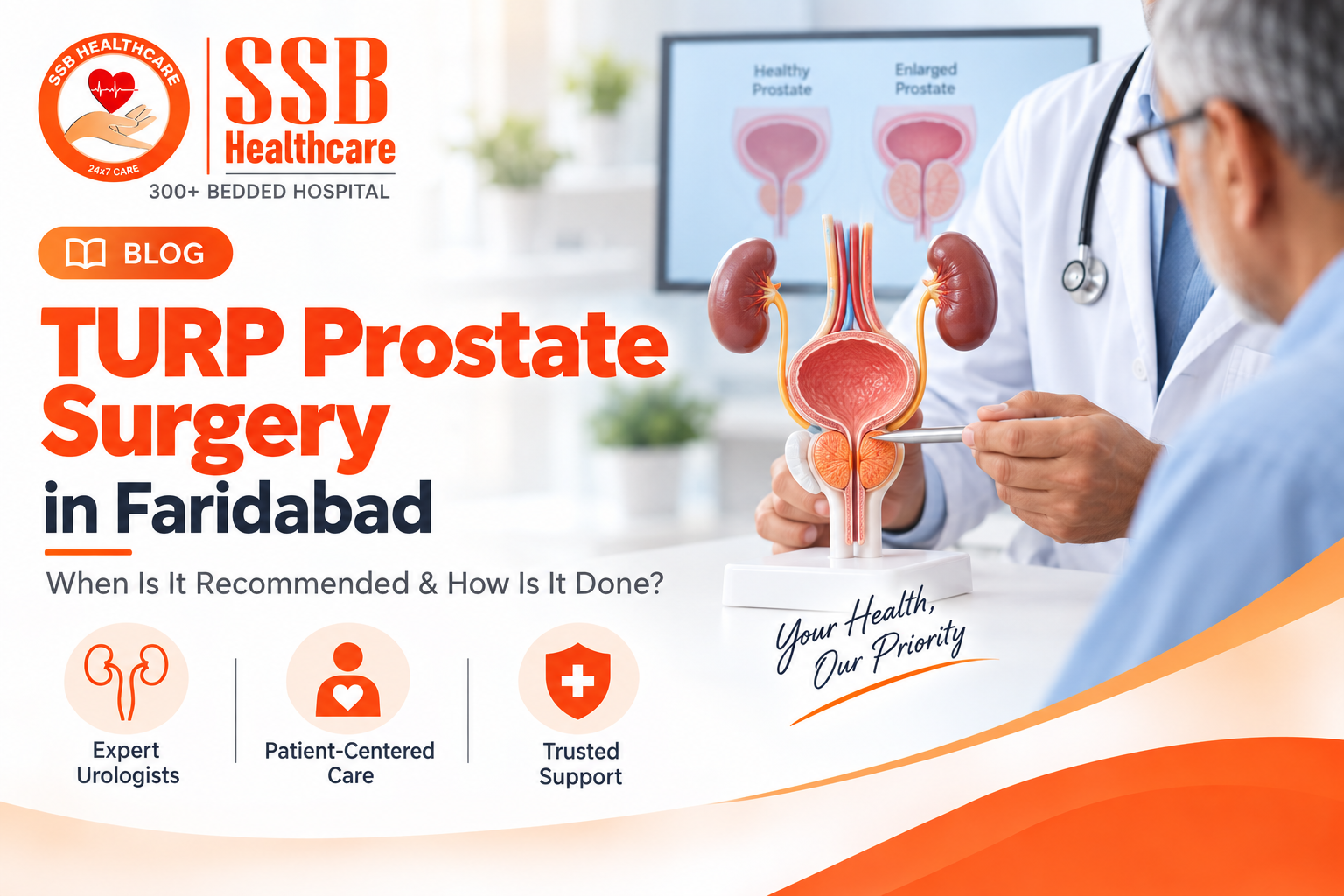 TURP Prostate Surgery in Faridabad: When Is It Recommended and How Is It Done?